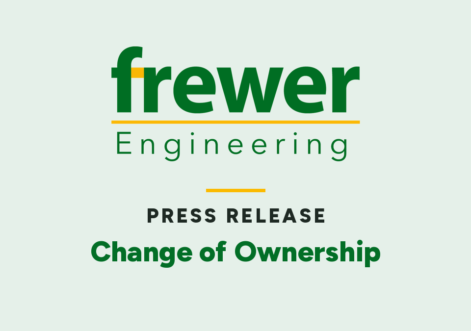 Press Release: Change of Ownership at Frewer Engineering